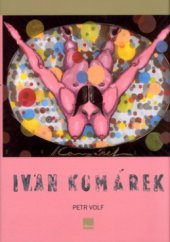 kniha Ivan Komárek obrazy z let 1986-2003, BB/art 2004