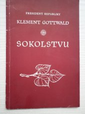 kniha President republiky Klement Gottwald Sokolstvu 1947-1949, Čs. Obec sokol. 1949