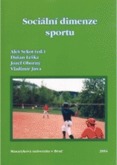 kniha Sociální dimenze sportu, Masarykova univerzita, Fakulta sportovních studií 2004