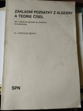 kniha Základní poznatky z algebry a teorie čísel Učebnice pro 1. roč. gymnázií se zaměřením na matematiku, SPN 1986