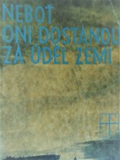 kniha Neboť oni dostanou za úděl zemi, Ústřední církevní nakladatelství 1964