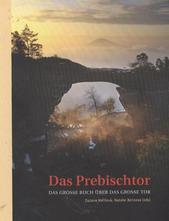 kniha Das Prebischtor das grosse Buch über das grosse Tor, Gemeinnützige Gesellschaft Böhmische Schweiz 2010