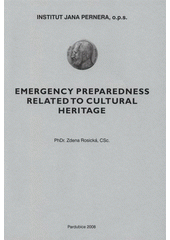 kniha Emergency preparedness related to cultural heritage, Institut Jana Pernera 2008