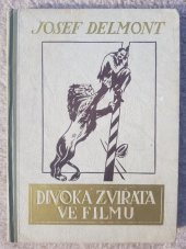 kniha Divoká zvířata ve filmu Dobrodružství z celého světa, Bohumil Janda 1927