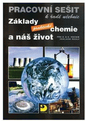 kniha Pracovní sešit k řadě učebnic Základy praktické chemie a náš život pro 8. a 9. ročník základní školy, Fortuna 2005