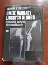 kniha Umělé náhrady lidských kloubů biomechanické, materiálové a technologické aspekty, SNTL 1987