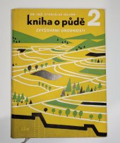 kniha Kniha o půdě. 2. [díl], - Zvyšování úrodnosti, SZN 1960