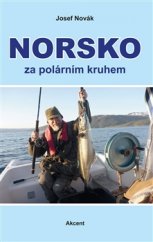 kniha Norsko za polárním kruhem, Akcent 2016
