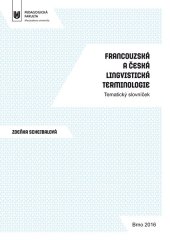 kniha Francouzská a česká lingvistická terminologie tematický slovníček, Muni press 2016