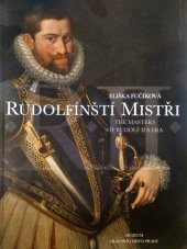 kniha Rudolfínští mistři díla dvorních umělců Rudolfa II. z českých soukromých sbírek,  Muzeum hlavního města Prahy 2014