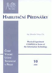 kniha Physical experiment COMPASS in terms of the information technology = Fyzikální experiment COMPASS z hlediska informačních technologií, ČVUT 2008