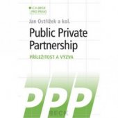 kniha Public private partnership příležitost a výzva, C. H. Beck 2007