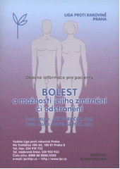 kniha Bolest a možnosti jejího zmírnění či odstranění obecné informace pro pacienty, Liga proti rakovině Praha 2011