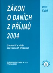 kniha Zákon o daních z příjmů 2004 (komentář a výběr souvisících předpisů), Eurounion 2004