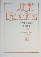 kniha Vybrané spisy Sv. 2. - Poezie z let 1939-1960, Československý spisovatel 1983