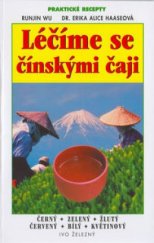 kniha Léčíme se čínskými čaji, Ivo Železný 2003