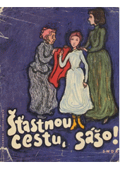 kniha Šťastnou cestu, Sášo!, SNDK 1965