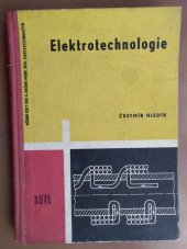 kniha Elektrotechnologie pro 4. ročník průmyslových škol elektrotechnických učeb. text - obor sdělovací elektrotechnika, SNTL 1962