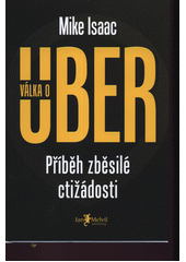 kniha Válka o Uber Příběh zběsilé ctižádosti, Jan Melvil 2021