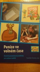 kniha Peníze ve volném čase finanční gramotnost prakticky pro vedoucí oddílů, Junák - svaz skautů a skautek ČR 2012