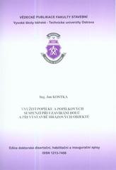 kniha Využití popílku a popílkových suspenzí při uzavírání dolů a při výstavbě hrázových objektů autoreferát disertační práce, Vysoká škola báňská - Technická univerzita Ostrava 2010