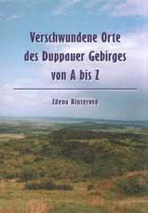 kniha Verschwundene Orte des Duppauer Gebirges von A bis Z, Oblastní muzeum 2010