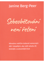 kniha Sebeobětování není řešení, Centrum pro rozvoj péče o duševní zdraví 2019