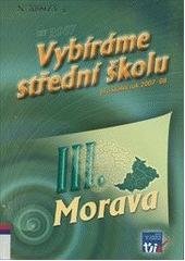 kniha Vybíráme střední školu pro školní rok 2007-08 SET 2007., Tauris 2006