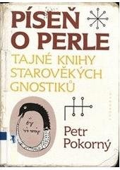 kniha Píseň o perle tajné knihy starověkých gnostiků, Vyšehrad 1998