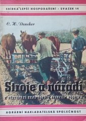 kniha Stroje a nářadí k pěstování bramborů v selském podniku = [Maschinen und Geräte für den Kartoffelbau in bäuerlichen Betrieben], Agrární nakladatelská společnost 1944