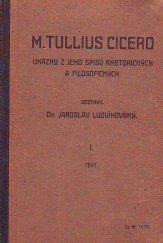 kniha M. Tullius Cicero díl 1. - Text - ukázka z jeho spisů rhetorických a filosofických., Jednota českých filologů 1927