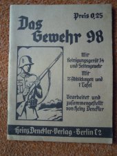 kniha Das Gewehr 98 Mit Reinigungsgerät 34 und Seitengewehr, Heinz Denckler Verlag Berlin 1939