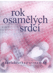 kniha Rok osamělých srdcí, K. Krátká 2008