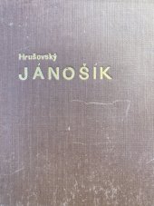 kniha Jánošík Kniha druhá, - Od kuruckého dôstojníka k zbojníckemu kapitánovi - román [v štyroch knihách]., L. Mazáč 1934