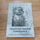 kniha Pískovcový fenomén Českého ráje = The Sandstone Phenomenon of the Bohemian Paradise : sborník příspěvků ze semináře : Jičín 12. června 2004, Základní organizace Českého svazu ochránců přírody Křižánky pro Správu CHKO Český ráj 2006