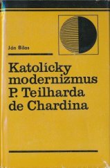 kniha Katolícky modernizmus P. Teilharda de Chardina, Pravda 1981