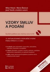 kniha Vzory smluv a podání ve věcech: práva občanského, pracovního, obchodního, rodinného, finančního a evropského: v řízení občanském soudním, trestním, správním, notářském, insolvenčním, katastrálním a ve správním soudnictví: a dále podání adresovaná Evropské podle stavu k 1.9.2011, Linde 2012