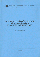 kniha Diferenciální počet funkce více proměnných Nekonečné číselné řady, Univerzita Tomáše Bati ve Zlíně 2009