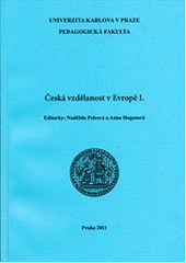 kniha Česká vzdělanost v Evropě I., Univerzita Karlova, Pedagogická fakulta 2011