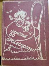 kniha Úspěšně do společnosti Základy společenského chování a stolování, Educo 1990