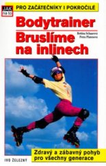 kniha Bruslíme na inlinech bodytrainer, Ivo Železný 2004