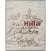 kniha Václav Hollar a umění kresby / Wenceslaus Hollar and the art of drawings, Národní galerie  2018