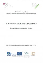 kniha Foreign Policy and Diplomacy Introduction to selected topics, Mendelova univerzita v Brně 2013