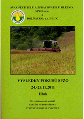 kniha Výsledky pokusů SPZO, Svaz pěstitelů a zpracovatelů olejnin 2011