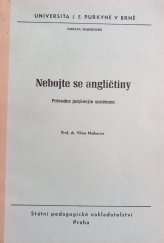 kniha Nebojte se angličtiny Průvodce jazykovým systémem : Určeno pro posl. všech filosof. fakult, SPN 1973