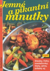 kniha Jemné a pikantní minutky, Agentura VPK 2001