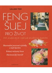 kniha Feng-šuej pro život 168 praktických tipů jak dosáhnout úspěchu, Knižní klub 2012