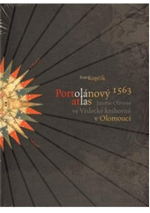 kniha Portolánový atlas Jaume Olivese (1563) ve Vědecké knihovně v Olomouci, Univerzita Palackého v Olomouci 2010