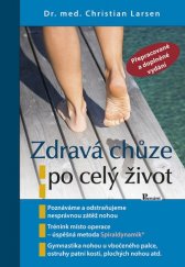 kniha Zdravá chůze po celý život trénink místo operace : nejlepší cvičení ze Spiraldynamik, Poznání 2020