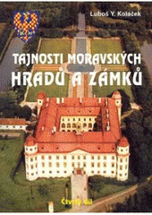kniha Tajnosti moravských hradů a zámků 4., Akcent 2007